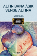Altın Bana Aşık Sense Altına