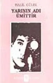 Yarının Adı Ümittir - Halil GÜLEL