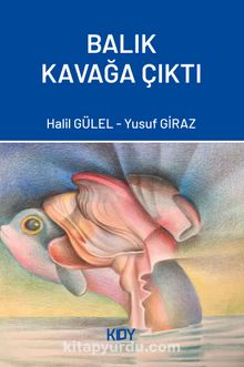 Balık Kavağa Çıktı