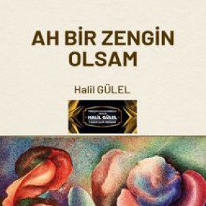 AH BİR ZENGİN OLSAM